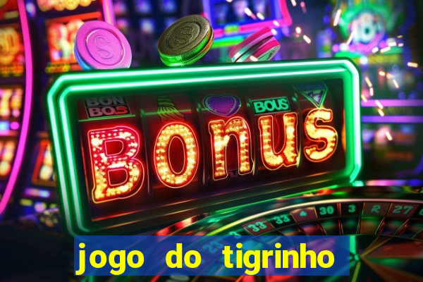 jogo do tigrinho na casa chinesa